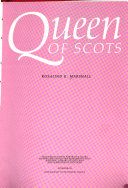 Queen of Scots / Rosalind K. Marshall.