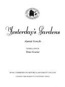 Yesterday's gardens / Alastair Forsyth ; Peter Fowler, general editor.