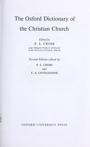 The Oxford dictionary of the Christian Church, edited by F. L. Cross.