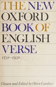 Gardner, Helen, 1908-1986. The new Oxford book of English verse, 1250-1950,