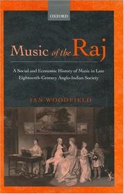 Music of the Raj : a social and economic history of music in late eighteenth-century Anglo-Indian society / Ian Woodfield.