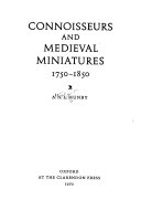 Connoisseurs and medieval miniatures, 1750-1850 [by] A.N.L. Munby.