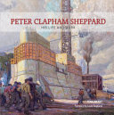 Smart, Tom, author.  Peter Clapham Sheppard :