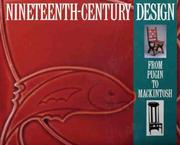 Nineteenth-century design : from Pugin to Mackintosh / Charlotte Gere and Michael Whiteway.