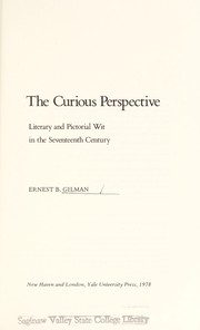 Gilman, Ernest B., 1946- The curious perspective :