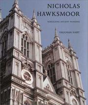 Nicholas Hawksmoor : rebuilding ancient wonders / Vaughan Hart.