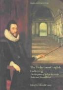 The evolution of English collecting : the reception of Italian art in the Tudor and Stuart periods / edited by Edward Chaney.