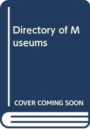 Hudson, Kenneth. The directory of museums /