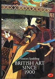 Spalding, Frances. British art since 1900 /