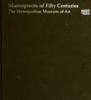 Metropolitan Museum of Art (New York, N.Y.) Masterpieces of fifty centuries;