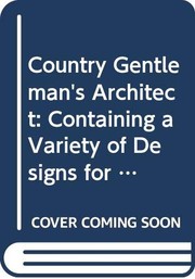 Lugar, Robert. The country gentleman's architect;