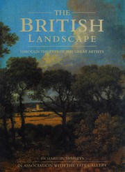 The British landscape through the eyes of the great artists / Richard Humphreys.