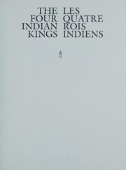 The four Indian kings = Les quatre rois indiens / by John G. Garratt ; with assistance from Bruce Robertson.