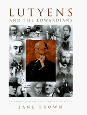 Lutyens and the Edwardians : an English architect and his clients / Jane Brown.