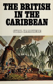 Hamshere, Cyril. The British in the Caribbean.