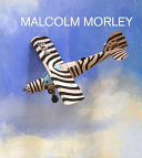 Malcolm Morley.