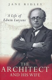 The architect and his wife : a life of Edwin Lutyens / Jane Ridley.