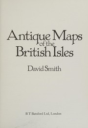 Antique maps of the British Isles / David Smith.