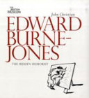 Edward Burne-Jones : the hidden humorist / John Christian.