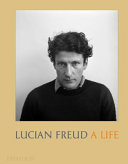 Lucian Freud : a life / compiled by Mark Holborn, in collaboration with David Dawson, Director of the Lucian Freud Archive.