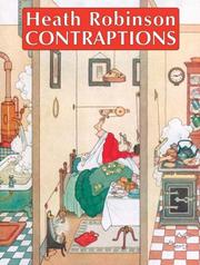 Robinson, W. Heath (William Heath), 1872-1944. Contraptions /