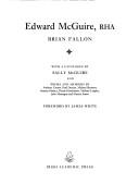 Edward McGuire / Brian Fallon ; with a catalogue by Sally McGuire and poems by Anthony Cronin ... [et al.] ; foreword by James White.