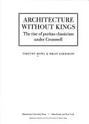 Architecture without kings : the rise of Puritan classicism under Cromwell / Timothy Mowl and Brian Earnshaw.