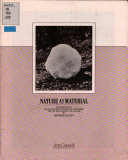 Nature as material : an exhibition of sculpture and photographs purchased for the Arts Council collection by Andrew Causey / [organised by Isobel Johnstone, assisted by Alison Brilliant and Jill Constantine].