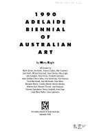 1990 Adelaide biennial of Australian art / by Mary Eagle ; with essays by Merlin Brown ... [et al.]