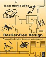 Barrier-free design : a manual for building designers and managers / James Holmes-Siedle.