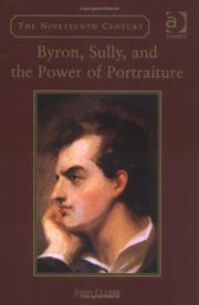 Byron, Sully, and the power of portraiture / John Clubbe.