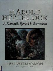 Williamson, Ian. Harold Hitchcock, a romantic symbol in surrealism /