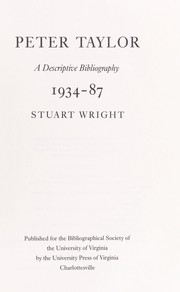 Peter Taylor : a descriptive bibliography, 1934-87 / Stuart Wright.