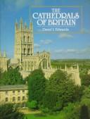 Edwards, David L. (David Lawrence), 1929- The cathedrals of Britain /