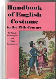 Handbook of English costume in the nineteenth century, by C. Willett Cunnington & Phillis Cunnington; illustrations by Phillis Cunnington, Cecil Everitt, and Catherine Lucas.