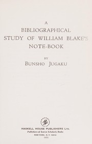 A bibliographical study of William Blake's note-book, by Bunsho Jugaku.