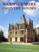 Tyack, Geoffrey. Warwickshire country houses /