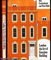 Cruickshank, Dan. London, the art of Georgian building /