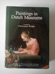 Wright, Christopher, 1945-  Paintings in Dutch museums :