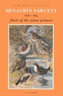 Benjamin Fawcett, engraver and colour printer : with a list of his books and plates / Ruari and Antonia McLean.