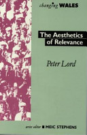 The aesthetics of relevance / Peter Lord.