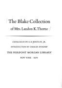 Bentley, G. E. (Gerald Eades), 1930- The Blake collection of Mrs. Landon K. Thorne.