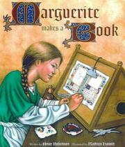 Marguerite makes a book / written by Bruce Robertson ; illustrated by Kathryn Hewitt.