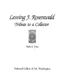 Lessing J. Rosenwald : tribute to a collector / Ruth E. Fine.