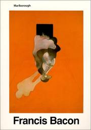 Francis Bacon : recent paintings : [exhibition] May 5-June 5, 1984, Marlborough Gallery.