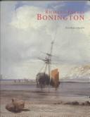 Duffy, Stephen. Richard Parkes Bonington /