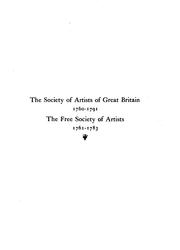 The Society of Artists of Great Britain, 1760-1791, the Free Society of Artists, 1761-1783 : a complete dictionary of contributors and their work from the foundation of the societies to 1791.