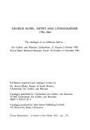 George Rowe, artist and lithographer, 1796-1864 : the catalogue of an exhibition held at Art Gallery and Museum, Cheltenham, 21 August-2 October 1982, Royal Albert Memorial Museum, Exeter, 30 October-11 December 1982 / exhibition organised and catalogue written by Steven Blake.