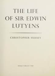 Hussey, Christopher, 1899- The life of Sir Edwin Lutyens /