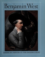 Benjamin West, American painter at the English Court : June 4-August 20, 1989.